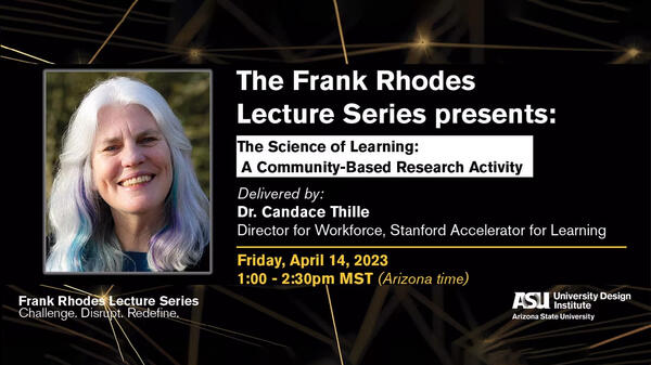 Poster of the Frank Rhodes Lecture Series - The Science of Learning: A Community-Based Learning Activity